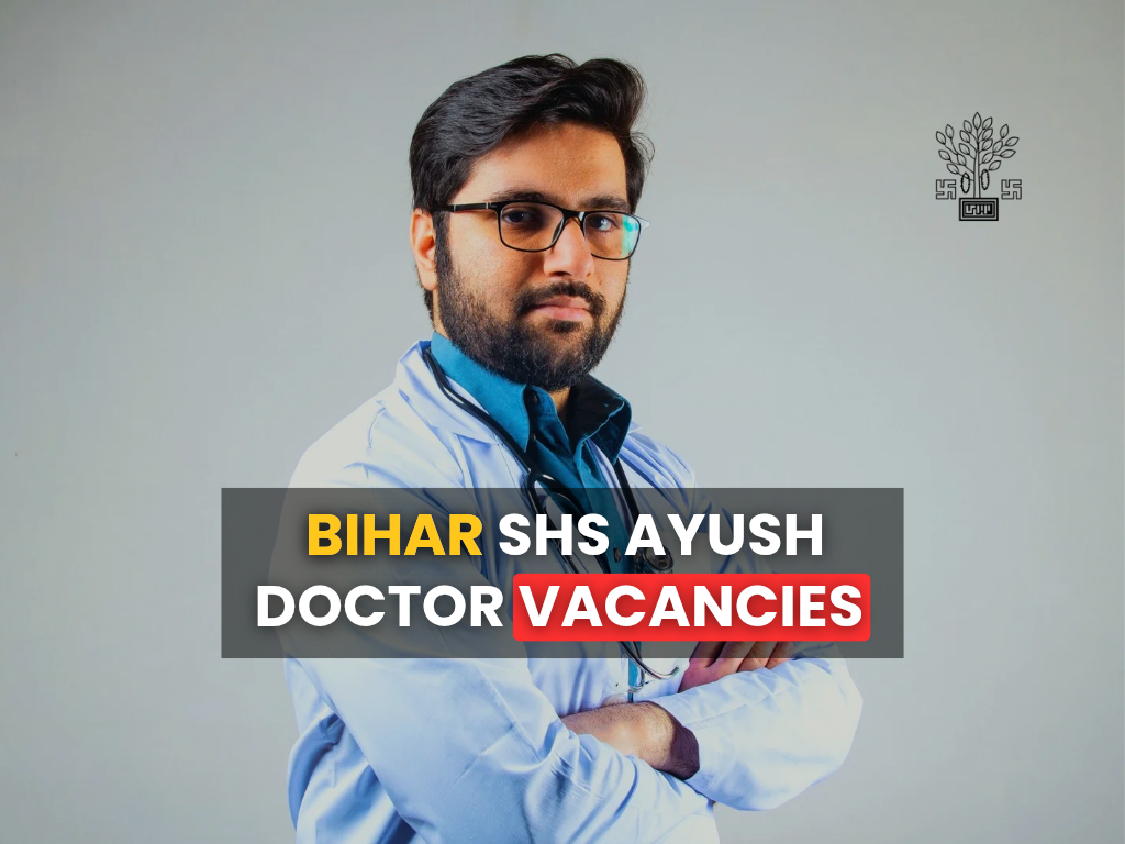 Bihar AYUSH Doctor Vacancy 2025